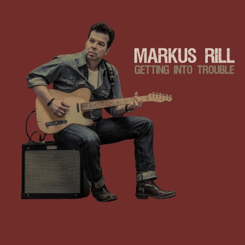Markus Rill - Getting Into Trouble (2017).jpg